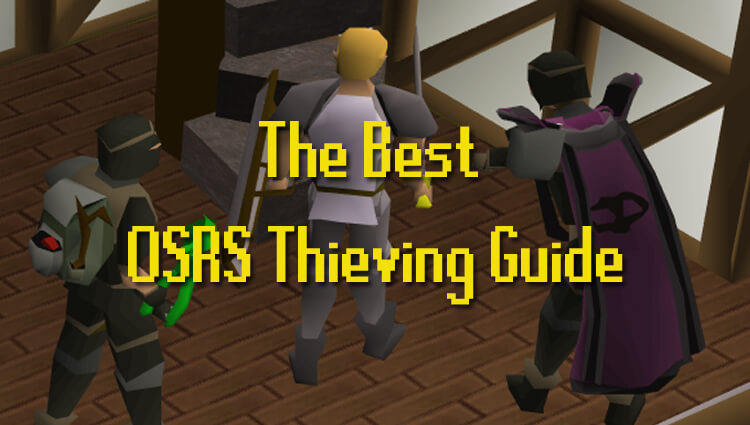 The Best OSRS Thieving Guide   The Best Osrs Thieving Guide 